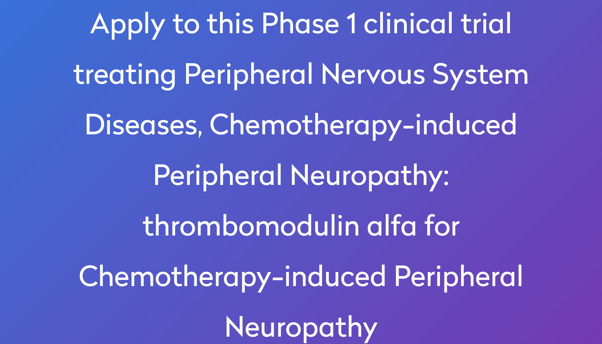 Thrombomodulin Alfa For Chemotherapy-induced Peripheral Neuropathy ...